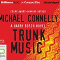 Cover Art for 9781491551356, Trunk Music by Michael Connelly