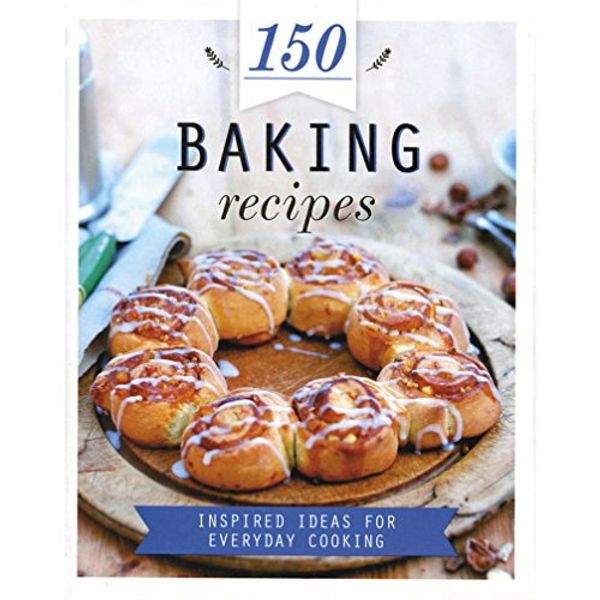 Cover Art for 9781472359964, 150 Baking Recipes by Parragon Books Ltd