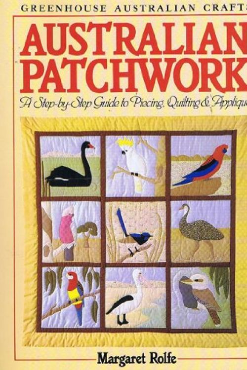 Cover Art for 9780864364340, Australian Patchwork:A Step-by by Margaret Rolfe