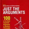 Cover Art for 9781444336375, Just the Arguments by Michael Bruce, Steven Barbone