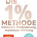 Cover Art for B07ZTFJQ5J, Die 1%-Methode – Minimale Veränderung, maximale Wirkung: Mit kleinen Gewohnheiten jedes Ziel erreichen (German Edition) by James Clear