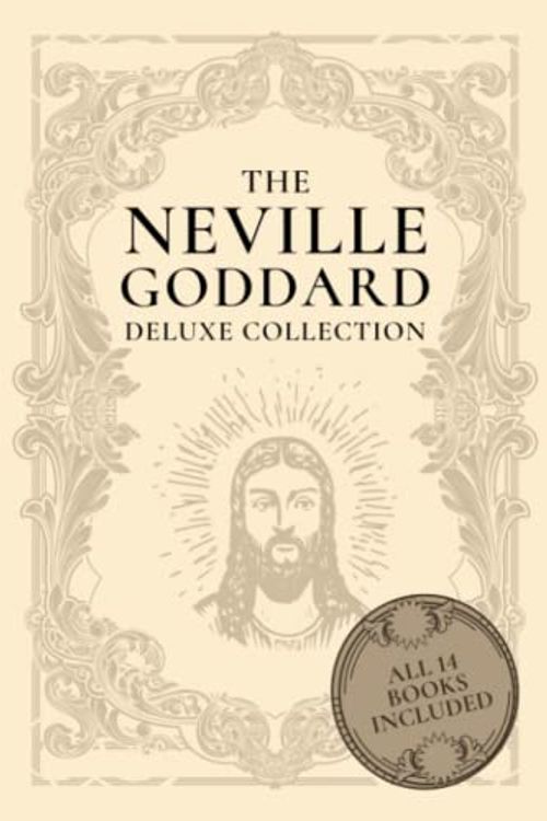 Cover Art for 9798366374361, The Neville Goddard Deluxe Collection: All 14 Books By A New Thought Pioneer by Goddard, Neville, Press, Noah