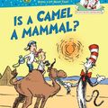 Cover Art for 9780679973027, Is a Camel a Mammal? by Tish Rabe