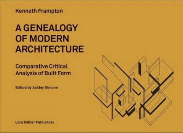 Cover Art for 9783037783696, Genealogy of Modern Architecture by Kenneth Frampton