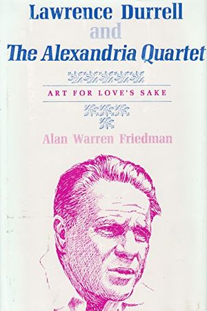 Cover Art for 9780806108711, Lawrence Durrell and the Alexandria Quartet by Alan W. Freidman