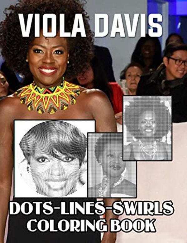 Cover Art for 9798681837152, Viola Davis Dots Lines Swirls Coloring Book: Viola Davis Perfect Gift Adult Activity Swirls-Dots-Diagonal Books For Women And Men by Fiacre Jacques
