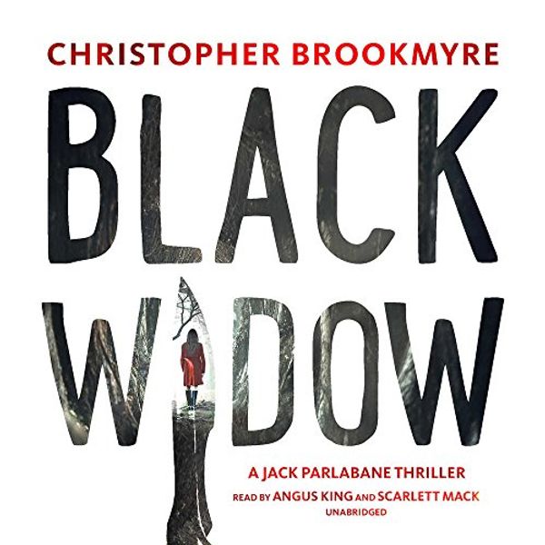 Cover Art for 9781538469606, Black Widow (Jack Parlabane Thrillers) by Christopher Brookmyre