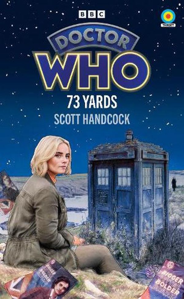 Cover Art for 9781785948862, Doctor Who: 73 Yards by Scott Handcock