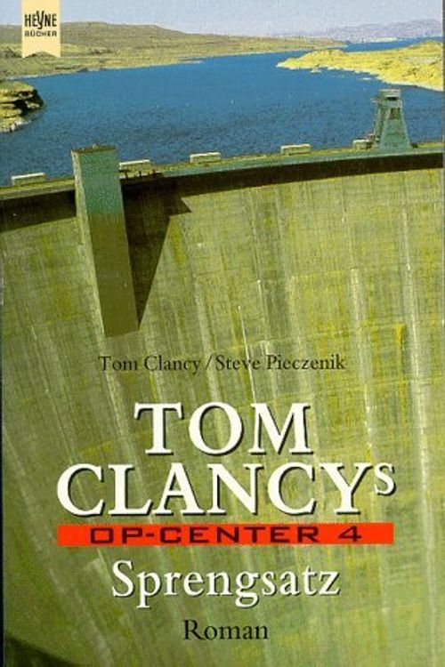 Cover Art for 9783453146969, Tom Clancys OP- Center 4. Sprengsatz. by Jeff Rovin
