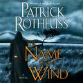 Cover Art for 9781423389309, The Name of the Wind by Patrick Rothfuss