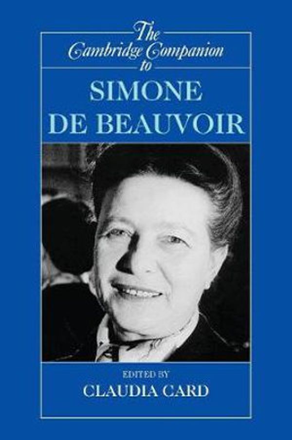 Cover Art for 9780521794299, The Cambridge Companion to Simone de Beauvoir by Claudia Card