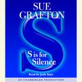 Cover Art for 9780739323106, S Is For Silence by Sue Grafton, Judy Kaye