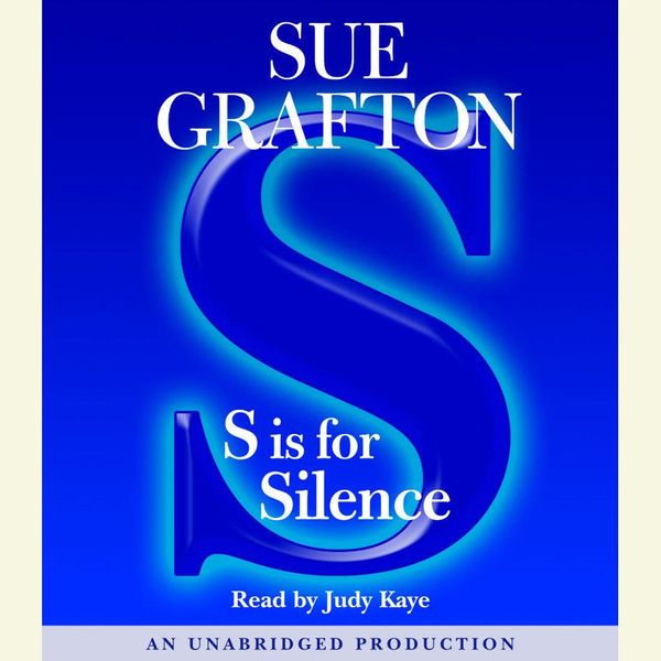 Cover Art for 9780739323106, S Is For Silence by Sue Grafton, Judy Kaye