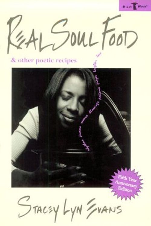 Cover Art for 9781888018011, Real Soul Food & Other Poetic Recipes by Evans, Stacey Lyn