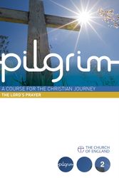 Cover Art for 9780715143773, Pilgrim: The Lord's Prayer by Steven Croft, Stephen Cottrell, Paula Gooder