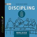 Cover Art for 9781633897427, Discipling: How to Help Others Follow Jesus (9Marks) by Mark Dever