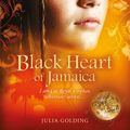 Cover Art for 9781780311364, Black Heart of Jamaica by Julia Golding