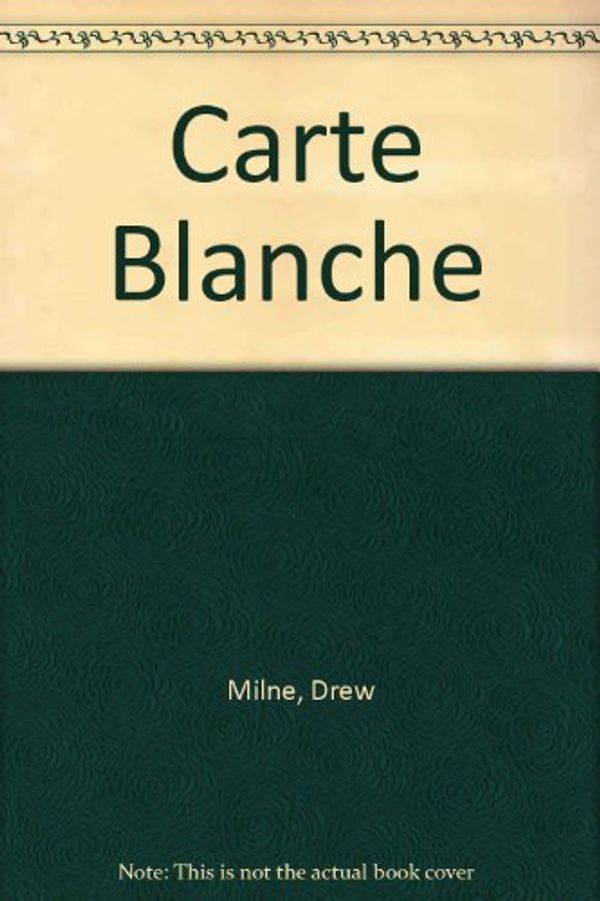 Cover Art for 9781871237146, Carte Blanche by Drew Milne