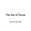 Cover Art for 9781414210711, The Son of Tarzan by Edgar Rice Burroughs