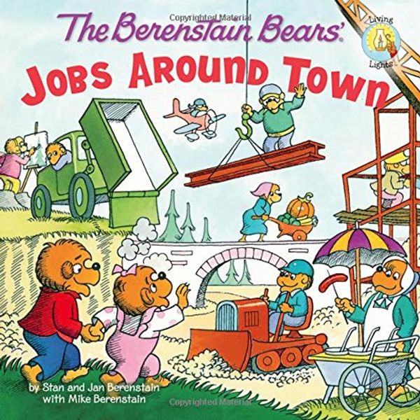 Cover Art for 9780310722861, Bernstein Bears Jobs Around Town by Stan Berenstain