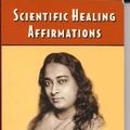 Cover Art for 9780876121146, Scientific Healing Affirmations by Paramahansa Yogananda