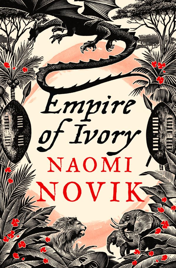 Cover Art for 9780007318582, Empire of Ivory by Naomi Novik