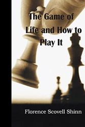 Cover Art for 9781511892094, The Game of Life and How to Play It by Florence Scovell Shinn