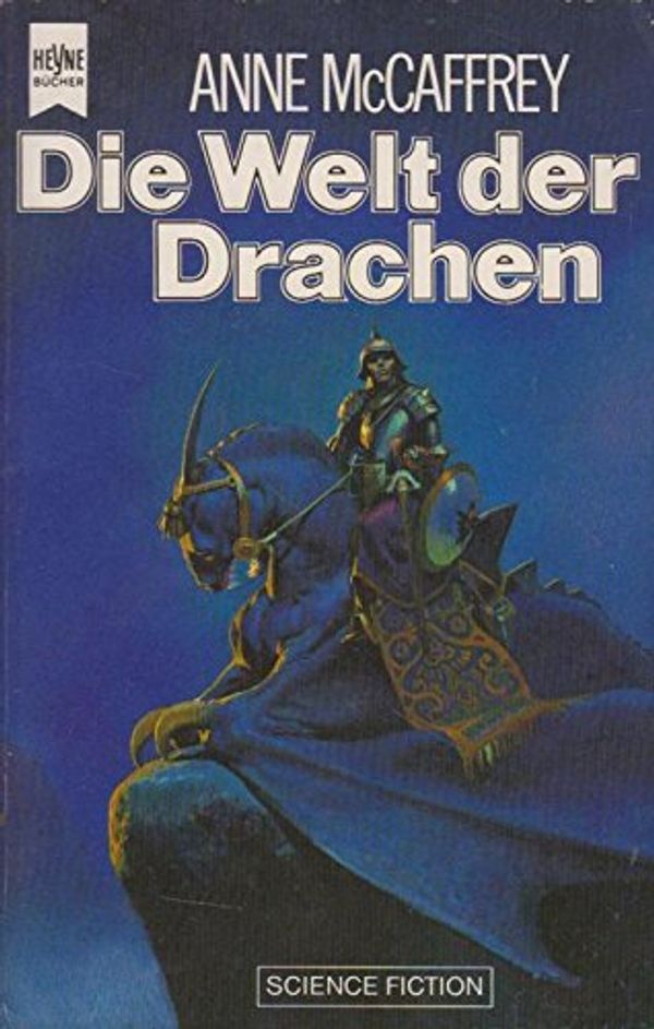 Cover Art for 9783453306912, Die Welt der Drachen. by Anne McCaffrey, Birgit Reß-Bohusch