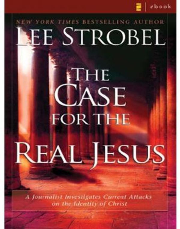 Cover Art for 9780310275770, The Case for the Real Jesus by Lee Strobel