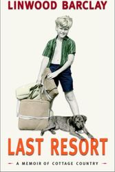 Cover Art for 9780771010811, Last Resort: A Memoir by Linwood Barclay