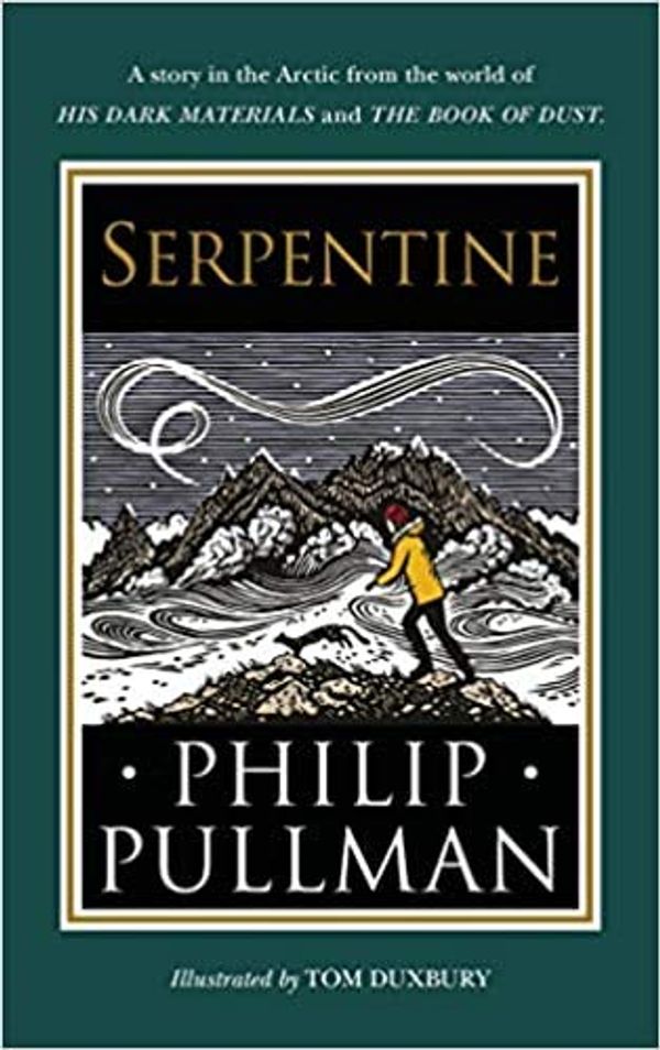 Cover Art for B08KS8365W, BY Philip Pullman Serpentine Hardcover – 15 OctOBER 2020 by Philip Pullman