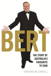 Cover Art for 9780733631641, Bert: The Story of Australia's Favourite TV Star by Graeme Blundell