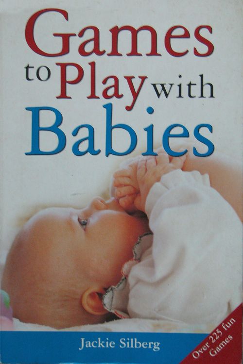 Cover Art for 9781741210293, Games to Play with Babies (Australia Edition) by Jackie Silberg