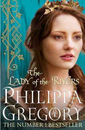 Cover Art for 9780857204301, The Lady of the Rivers by Philippa Gregory