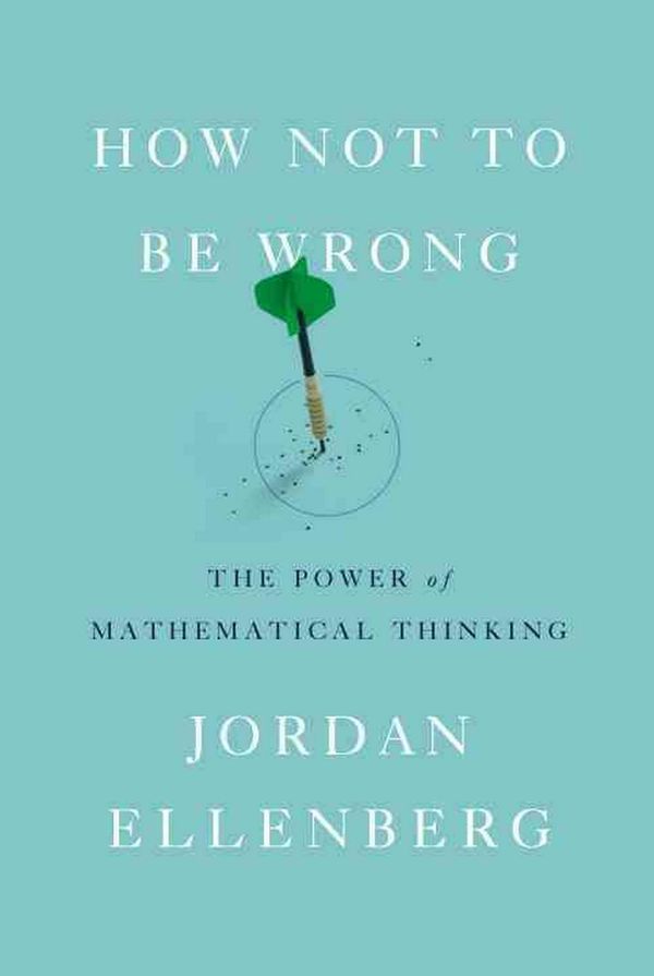 Cover Art for 9781594205224, How Not to Be Wrong by Jordan Ellenberg