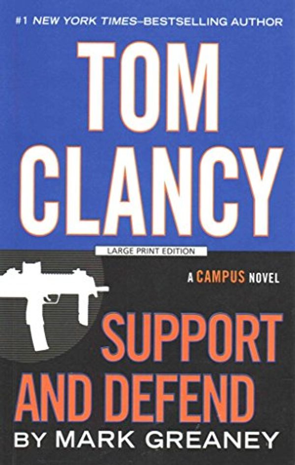 Cover Art for B018EXLO5E, [(Tom Clancy Support and Defend)] [By (author) Mark Greaney] published on (March, 2015) by Mark Greaney