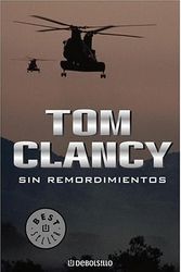 Cover Art for 9780307347961, Sin Remordimientos (Spanish Edition) by Tom Clancy