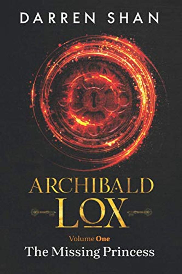 Cover Art for 9798680198865, Archibald Lox Volume 1: The Missing Princess (Archibald Lox volumes) by Darren Shan