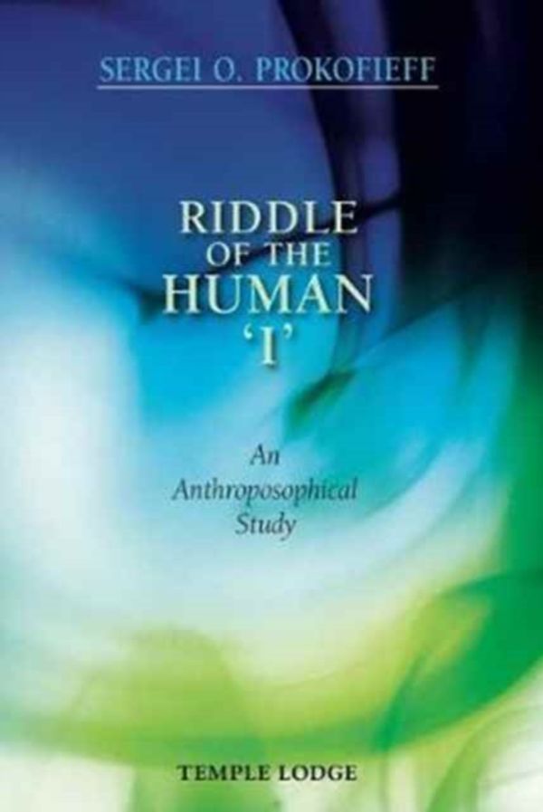 Cover Art for 9781906999971, Riddle of the Human 'I': An Anthroposophical Study by Sergei O. Prokofieff