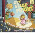 Cover Art for 9780812449594, The Berenstain Bears Get Stage Fright by Stan Berenstain