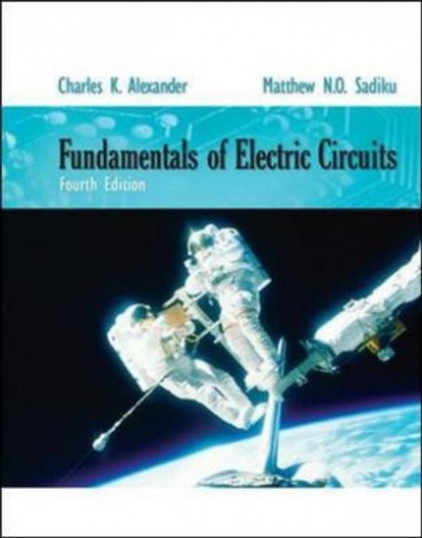 Cover Art for 9780077263195, Fundamentals of Electric Circuits by Charles K. Alexander, Matthew N. o. Sadiku