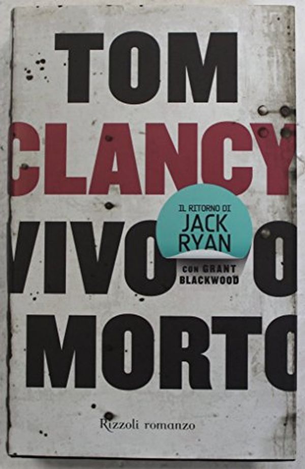 Cover Art for 9788817037877, Vivo o morto by Grant Blackwood