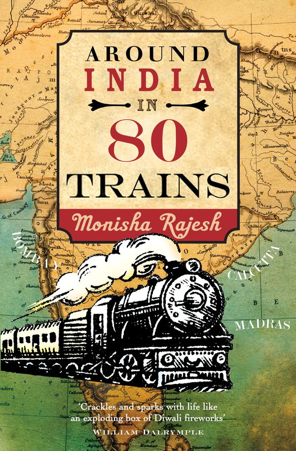Cover Art for 9781857886443, Around India in 80 Trains by Monisha Rajesh