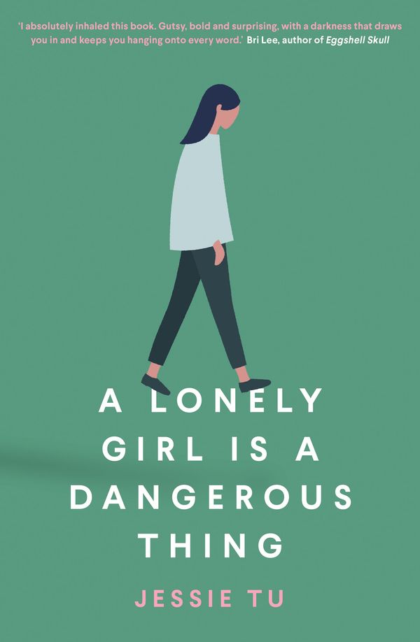 Cover Art for 9781760877194, A Lonely Girl Is a Dangerous Thing by Jessie Tu
