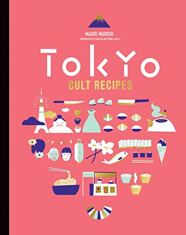 Cover Art for B013QSV6GE, Tokyo Cult Recipes by Maori Murota