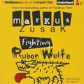 Cover Art for 9781455843473, Fighting Ruben Wolfe by Markus Zusak