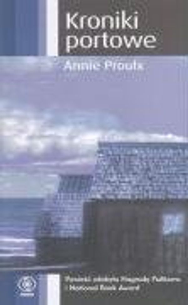 Cover Art for 9788373018600, Kroniki portowe by Annie Proulx