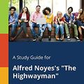 Cover Art for 9781375391566, A Study Guide for Alfred Noyes's "The Highwayman" by Cengage Learning Gale
