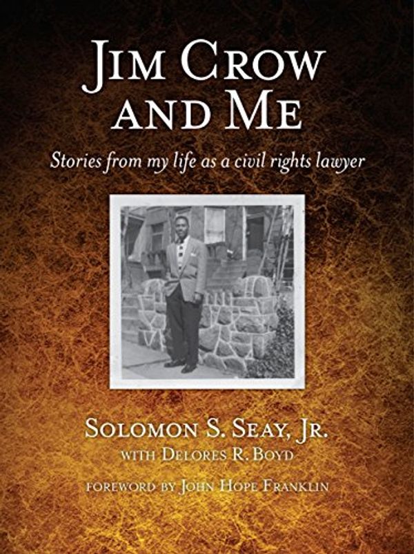 Cover Art for 9781588381750, Jim Crow and Me by Jr.  Solomon S Seay