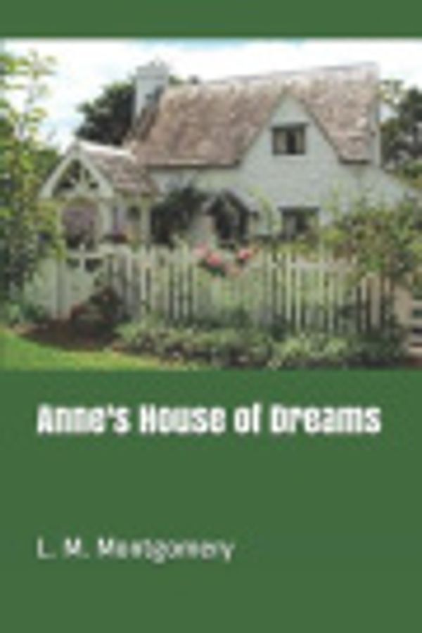 Cover Art for 9781090594778, Anne's House of Dreams by L M Montgomery